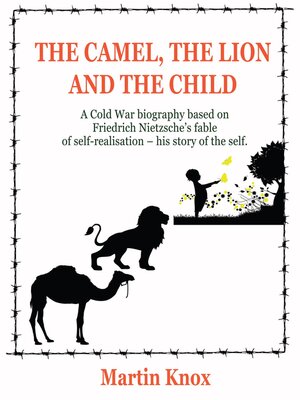 cover image of The Camel, the Lion and the Child